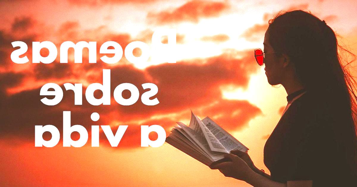 Poemas famosos sobre a vida